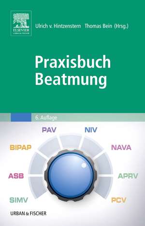 Praxisbuch Beatmung de Ulrich von Hintzenstern