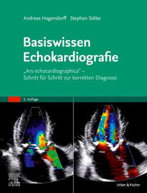 Basiswissen Echokardiografie de Andreas Hagendorff