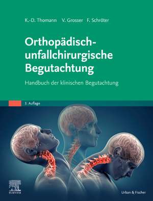 Orthopädisch-unfallchirurgische Begutachtung de Klaus-Dieter Thomann