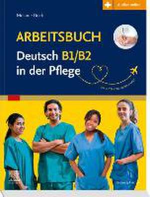 Arbeitsbuch Deutsch B1/B2 in der Pflege de Melanie Böck