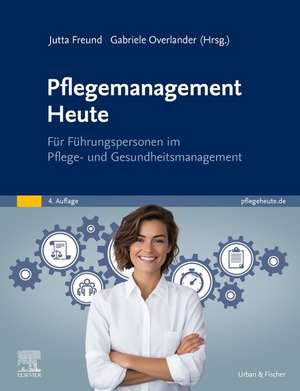 Pflegemanagement Heute de Jutta Freund