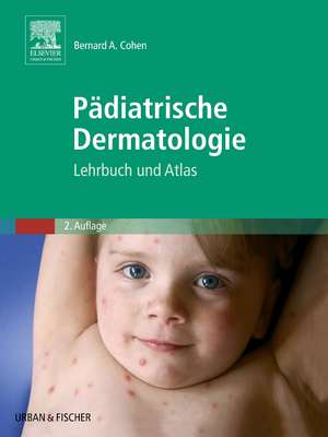 Pädiatrische Dermatologie de Bernard A Cohen