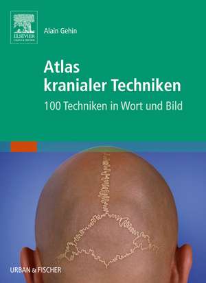 Atlas kranialer Techniken de Alain Gehin