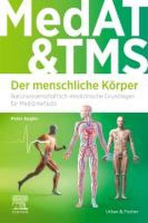 MedAT und TMS - Der menschliche Körper de Peter Kugler