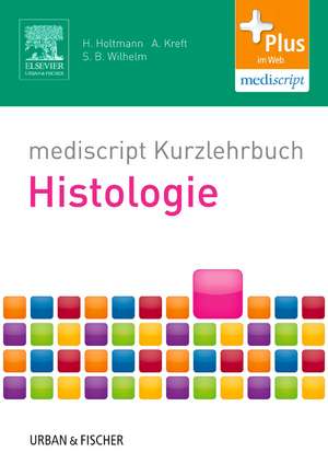 mediscript Kurzlehrbuch Histologie de Henrik Holtmann