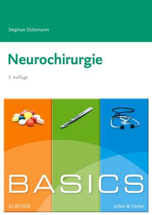 BASICS Neurochirurgie de Stephan Dützmann