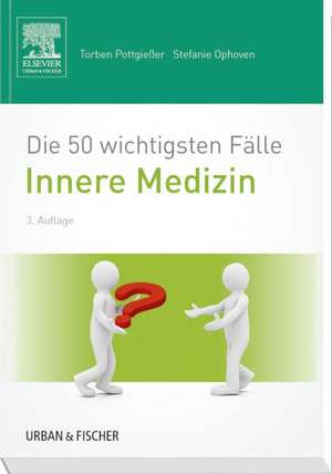 Die 50 wichtigsten Fälle Innere Medizin de Torben Pottgießer