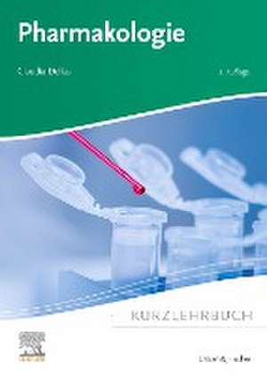 Kurzlehrbuch Pharmakologie de Claudia Dellas