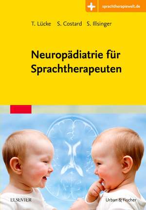 Neuropädiatrie für Sprachtherapeuten de Thomas Lücke