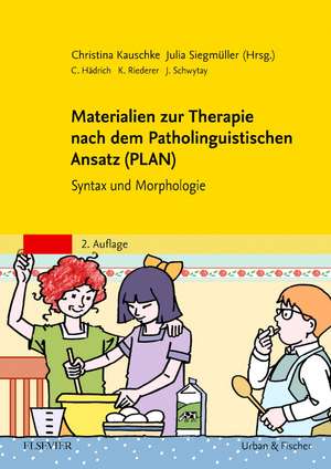 Materialien zur Therapie nach dem Patholinguistischen Ansatz (PLAN) de Christina Kauschke