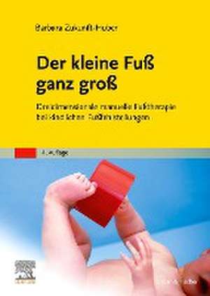 Der kleine Fuß ganz groß de Barbara Zukunft-Huber