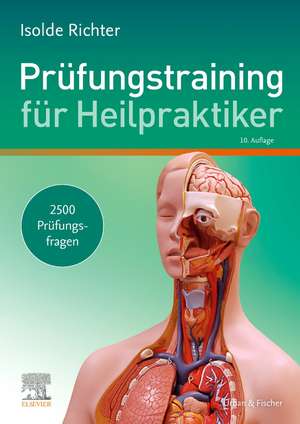 Prüfungstraining für Heilpraktiker de Isolde Richter