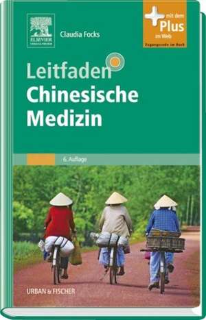 Leitfaden Chinesische Medizin de Claudia Focks