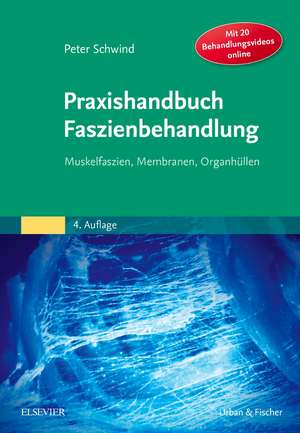 Praxishandbuch Faszienbehandlung de Peter Schwind