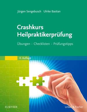 Crashkurs Heilpraktikerprüfung de Jürgen Sengebusch