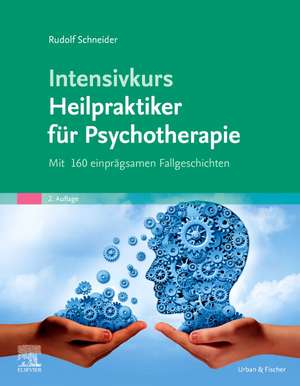 Intensivkurs Heilpraktiker für Psychotherapie de Rudolf Schneider