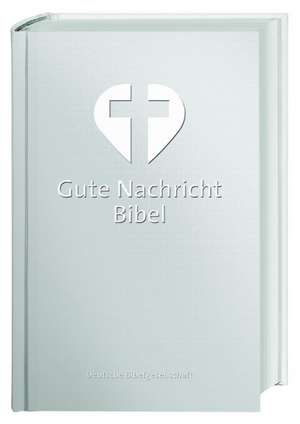 Gute Nachricht Bibel - Silberedition