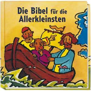 Die Bibel für die Allerkleinsten de Mathias Jeschke