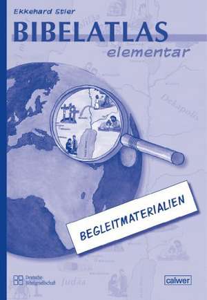 Bibelatlas elementar - Begleitmaterialien de Ekkehard Stier