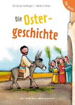 Die Ostergeschichte. Für dich! de Christiane Herrlinger