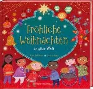 Fröhliche Weihnachten in aller Welt. Lustige Kinderreime über Weihnachtsbräuche, Weihnachtsessen und Heiligabend: So feiern Familien Weihnachten. Bilderbuch ab 4 Jahren für die Vorweihnachtszeit de Kate Depalma