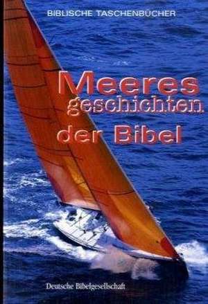 Meeresgeschichten der Bibel de Mathias Jeschke