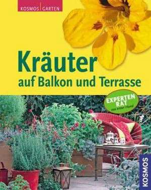 Kräuter auf Balkon und Terrasse de Ursula Braun-Bernhart