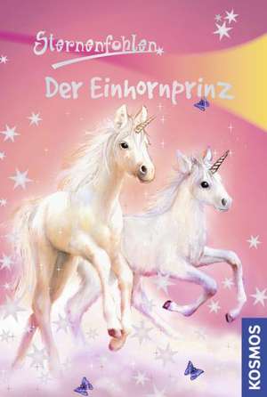 Sternenfohlen 02: Der Einhornprinz de Linda Chapman