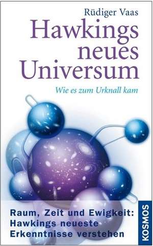 Hawkings neues Universum de Rüdiger Vaas