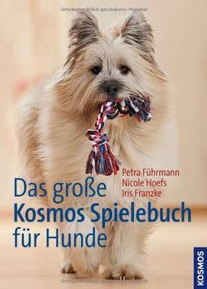 Das große Kosmos Spielebuch für Hunde de Petra Führmann