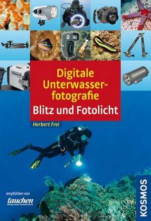 Digitale Unterwasserfotografie de Herbert Frei