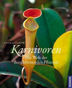 Karnivoren de Thomas Carow