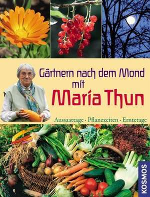 Gärtnern nach dem Mond mit Maria Thun de Angelika Throll-Keller