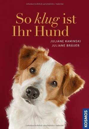 So klug ist Ihr Hund de Juliane Kaminski