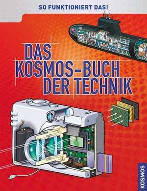 Das Kosmos-Buch der Technik de Joel Lebeaume