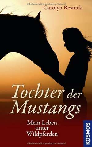 Tochter der Mustangs de Carolyn Resnick