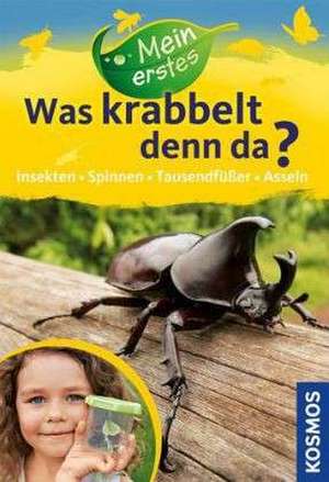 Mein erstes Was krabbelt denn da? de Bärbel Oftring