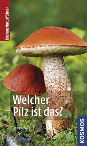 Welcher Pilz ist das? de Andreas Gminder