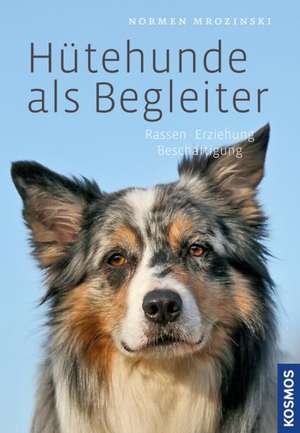 Hütehunde als Begleiter de Normen Mrozinski