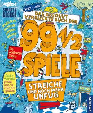 Das absolut verrückte Buch der 99 1/2 Spiele de Sharky & George