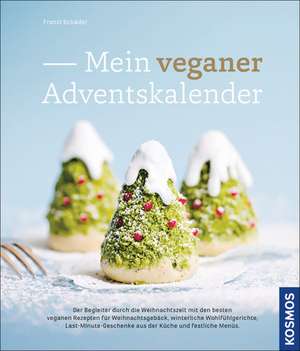 Mein veganer Adventskalender de Franzi Schädel