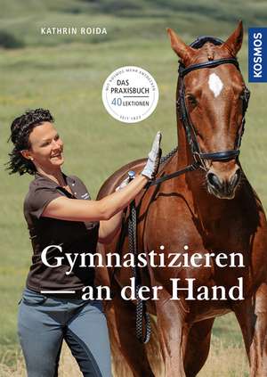 Gymnastizieren an der Hand de Katrin Roida