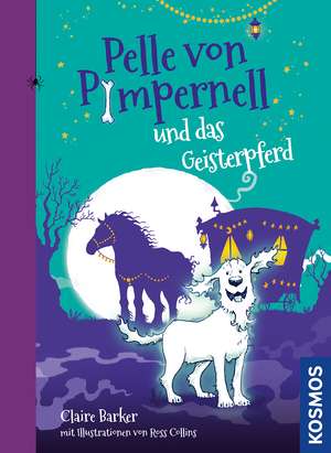 Pelle von Pimpernell 03 und das Geisterpferd de Claire Barker