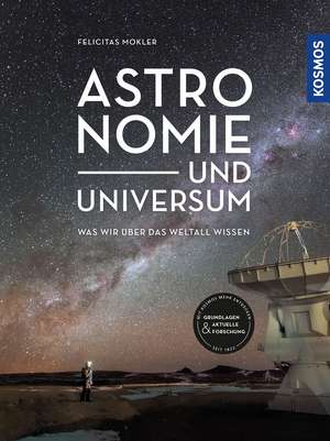 Astronomie und Universum de Felicitas Mokler