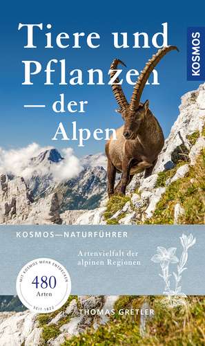 Tiere & Pflanzen der Alpen de Thomas Gretler