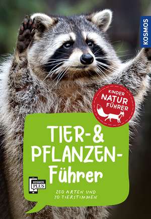 Tier- und Pflanzenführer. Kindernaturführer de Anita van Saan