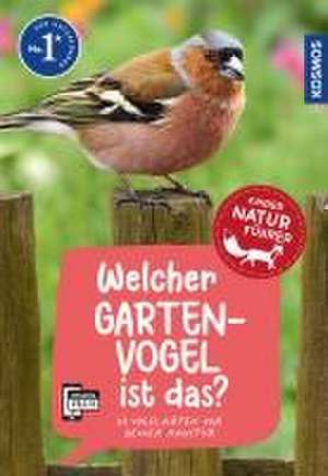 Welcher Gartenvogel ist das? Kindernaturführer de Holger Haag