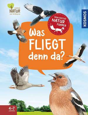 Mein erster Naturführer, Was fliegt denn da? de Lea Hille