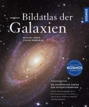 Bildatlas der Galaxien de Michael König