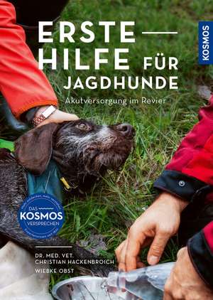 Erste Hilfe für Jagdhunde de Christian Hackenbroich